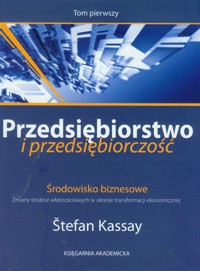 Przedsiębiorstwo i przedsiębiorczość Tom 1 - Kassay Stefan - książka