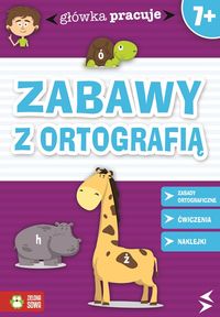 Główka pracuje Zabawy z ortografią - Orowiecka Iwona - książka