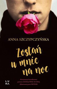 Zostań u mnie na noc - Anna Szczypczyńska - książka