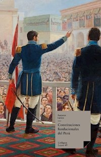 Constituciones fundacionales del Perú - Autores varios - ebook