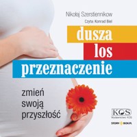 Dusza. Los. Przeznaczenie. Zmień swoją przyszłość - Szerstiennikow Nikołaj - audiobook