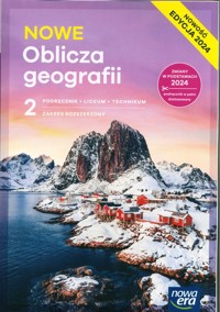 NOWE Oblicza geografii 2 Podręcznik Zakres rozszerzony - Rachwał Tomasz, Kilar Wioletta - książka