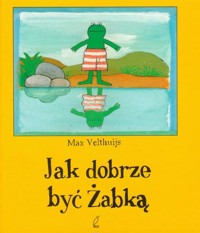 Jak dobrze być Żabką - Max Velthuijs - ebook