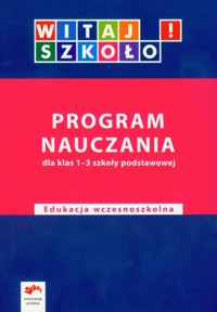Witaj szkoło! 1-3 Program nauczania - Korcz Anna, Zagrodzka Dorota - książka