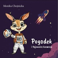 Pogodek i tajemnice kosmosu - Chojnicka Monika - książka