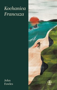 Kochanica Francuza - John Fowles - ebook + książka