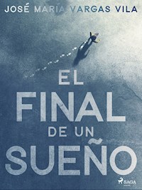 El final de un sueño - José María Vargas Vilas - ebook