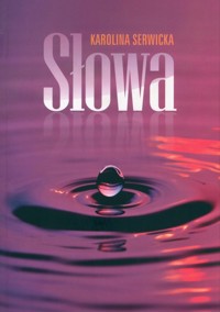 Słowa - Serwicka Karolina - książka