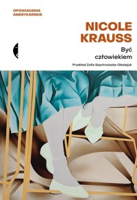 Być człowiekiem - Krauss Nicole - ebook + książka