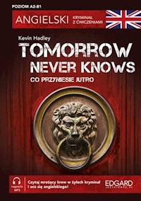Angielski Kryminał z ćwiczeniami Tomorrow Never Knows - Kevin Hadley - książka