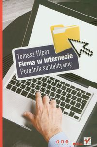 Firma w Internecie - Tomasz Hipsz - książka