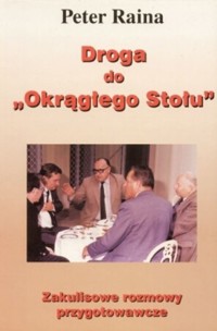 Droga do "Okrągłego Stołu" - Raina Peter - ebook