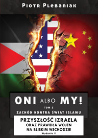 Oni albo my! 2: Izrael i Bliski Wschód - Piotr Plebaniak - ebook + książka
