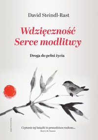 Wdzięczność. Serce modlitwy - Steindl-Rast David - ebook