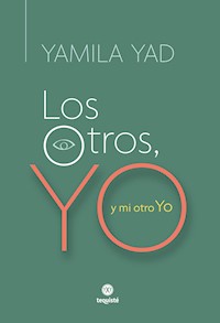 Los Otros, Yo y mi otro Yo - Yamila Yad - ebook