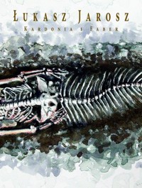 Kardonia i Faber - Łukasz Jarosz - ebook + książka