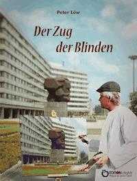 Der Zug der Blinden - Peter Löw - ebook