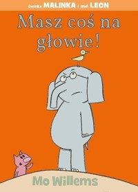 Masz coś na głowie - Mo Willems - książka