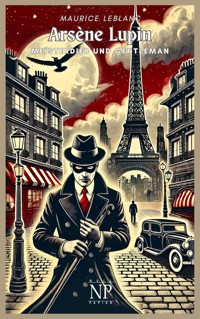 Arsène Lupin, Meisterdieb und Gentleman - Maurice Leblanc - ebook