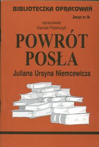 Biblioteczka Opracowań  Powrót posła Juliana Ursyna Niemcewicza -  - książka