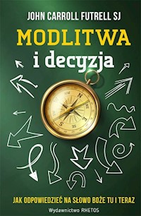Modlitwa i decyzja - Futrell John C. - książka
