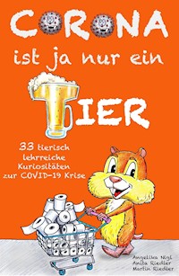 Corona ist ja nur ein Tier - Martin Riedler - ebook