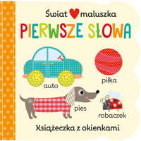 Świat maluszka Pierwsze słowa Książeczka z okienkami -  - książka
