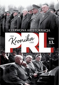 Kronika PRL 1944-1989 Tom 13 Czerwona arystokracja - Kienzler  Iwona - książka
