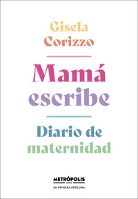 Mamá escribe - Gisela Corizzo - ebook