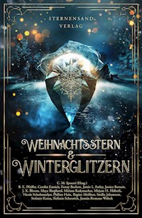 Weihnachtsstern & Winterglitzern (Anthologie) - C.M. Spoerri - ebook