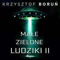 Małe zielone ludziki 2 - Krzysztof Boruń - audiobook