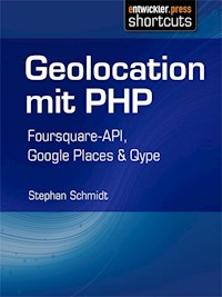 Geolocation mit PHP - Stephan Schmidt - ebook