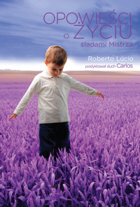 Opowieści o życiu. Śladami Mistrza - Roberto Lúcio - ebook
