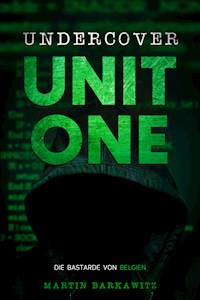 Undercover Unit One - Martin Barkawitz - ebook