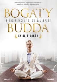 Bogaty budda. Bierz z życia to, co najlepsze - Kocoń Sylwia - audiobook