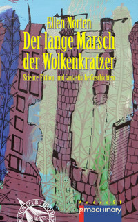 DER LANGE MARSCH DER WOLKENKRATZER - Ellen Norten - ebook