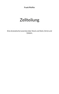 Zellteilung - Frank Pfeiffer - ebook