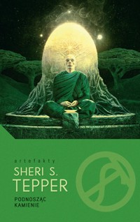 Podnosząc kamienie - Sheri S. Tepper - ebook + książka