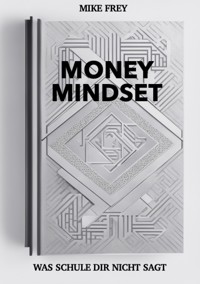 Money Mindset - Mike Frey - ebook
