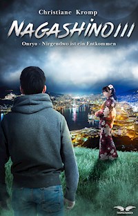 Nagashino III: Onryo - Nirgendwo ist ein Entkommen - Christiane Kromp - ebook