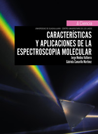 Características y aplicaciones de la espectroscopía molecular - Viviana Matilde Mesa Cornejo - ebook