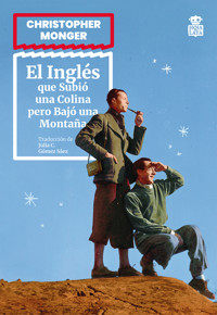 El inglés que subió una colina pero bajó una montaña - Christopher Monger - ebook