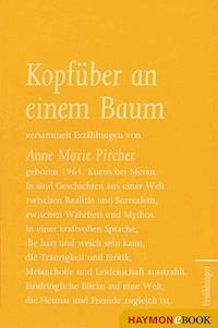 Kopfüber an einem Baum - Anne Marie Pircher - ebook