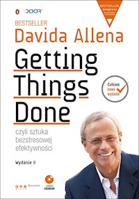 Getting Things Done, czyli sztuka bezstresowej efektywności - David Allen - książka