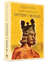 Otton I Wielki - Jerzy Strzelczyk - książka