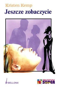 Jeszcze zobaczycie - Kristen Kemp - ebook