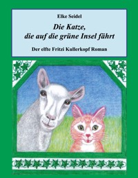 Die Katze, die auf die grüne Insel fährt - Elke Seidel - ebook