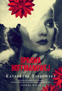 Sprawa Hoffmanowej - Katarzyna Zyskowska-Ignaciak - ebook + książka
