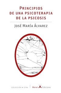 Principios de una psicoterapia de la psicosis - José María Álvarez - ebook