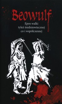 Beowulf Epos walki tyleż średniowiecznej co i współczesnej - Autor nieznany - książka